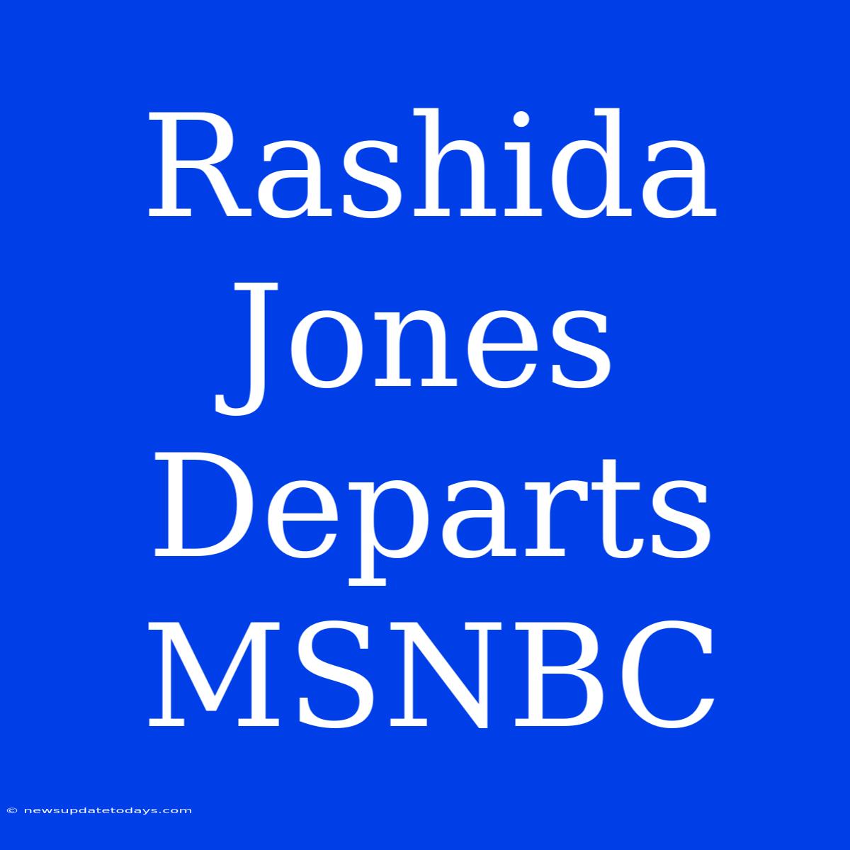 Rashida Jones Departs MSNBC