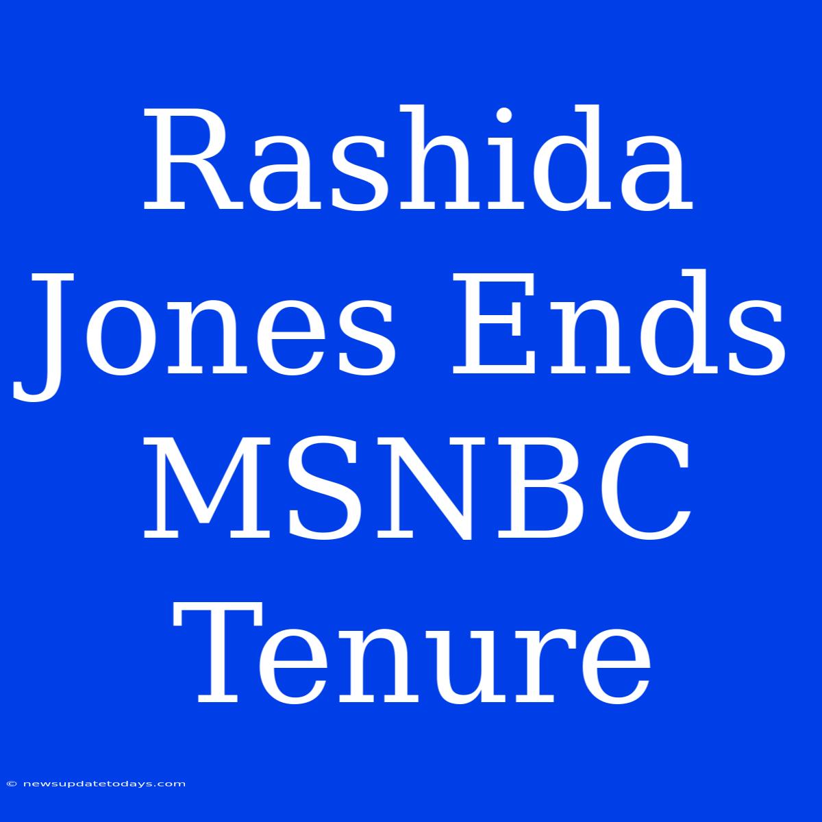 Rashida Jones Ends MSNBC Tenure