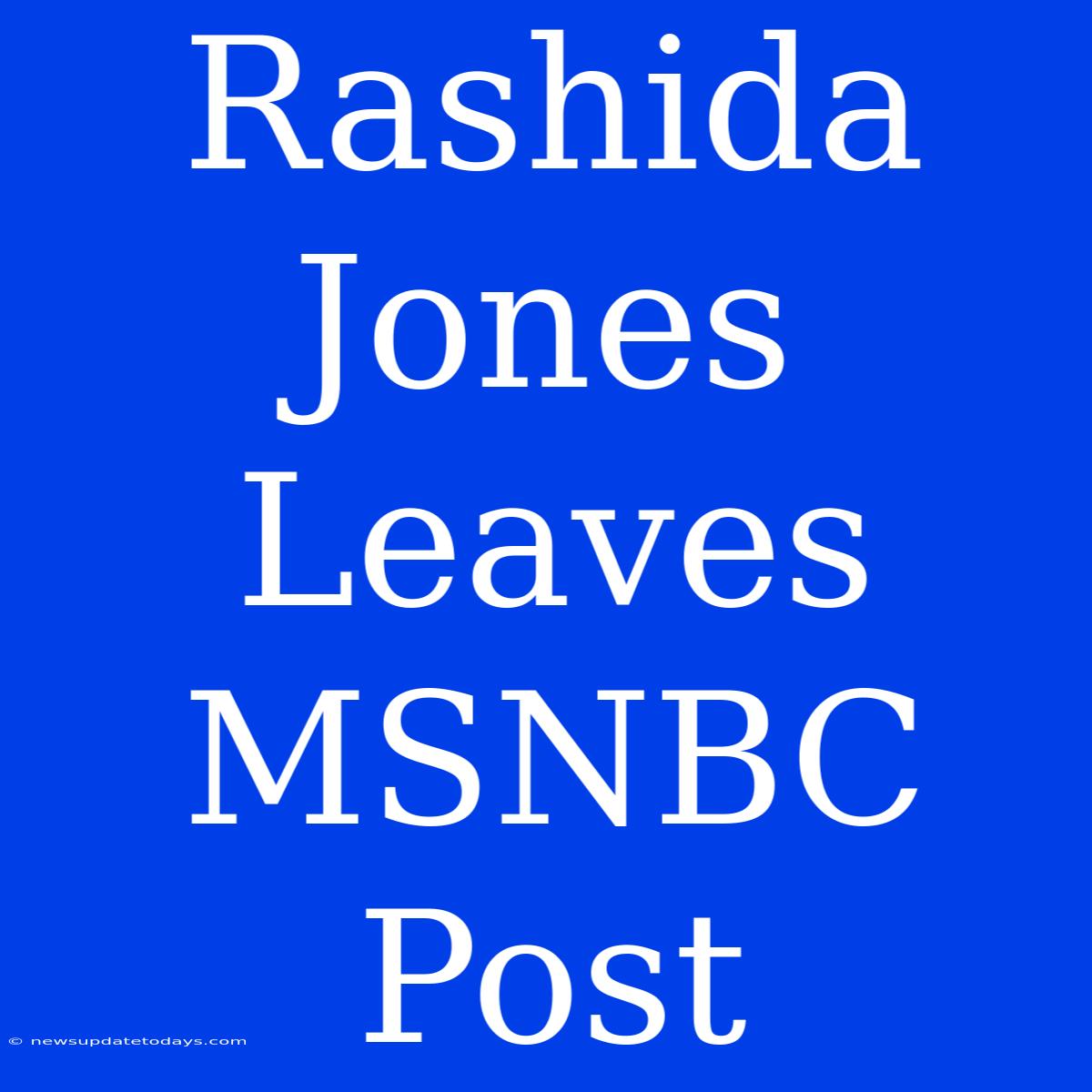 Rashida Jones Leaves MSNBC Post