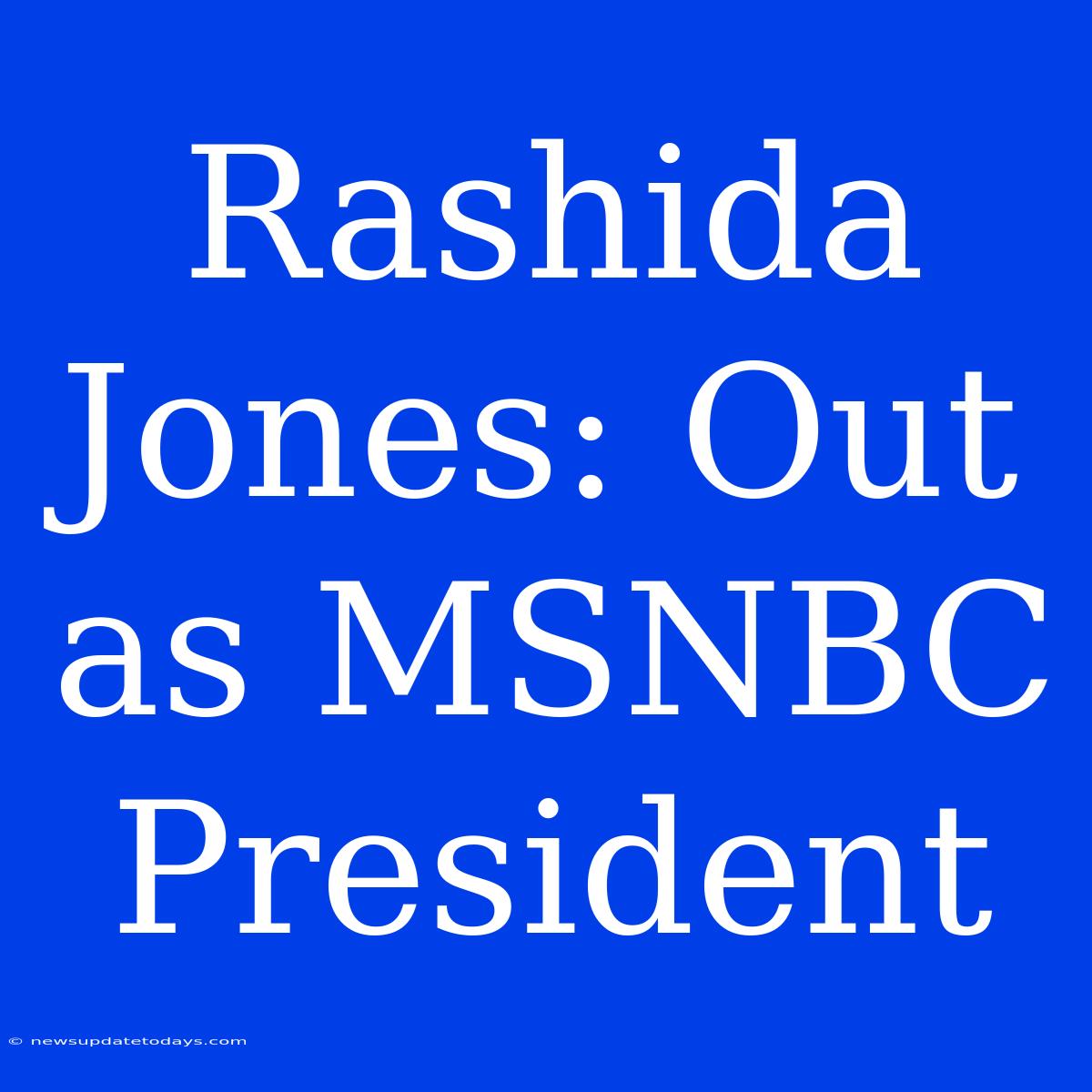 Rashida Jones: Out As MSNBC President