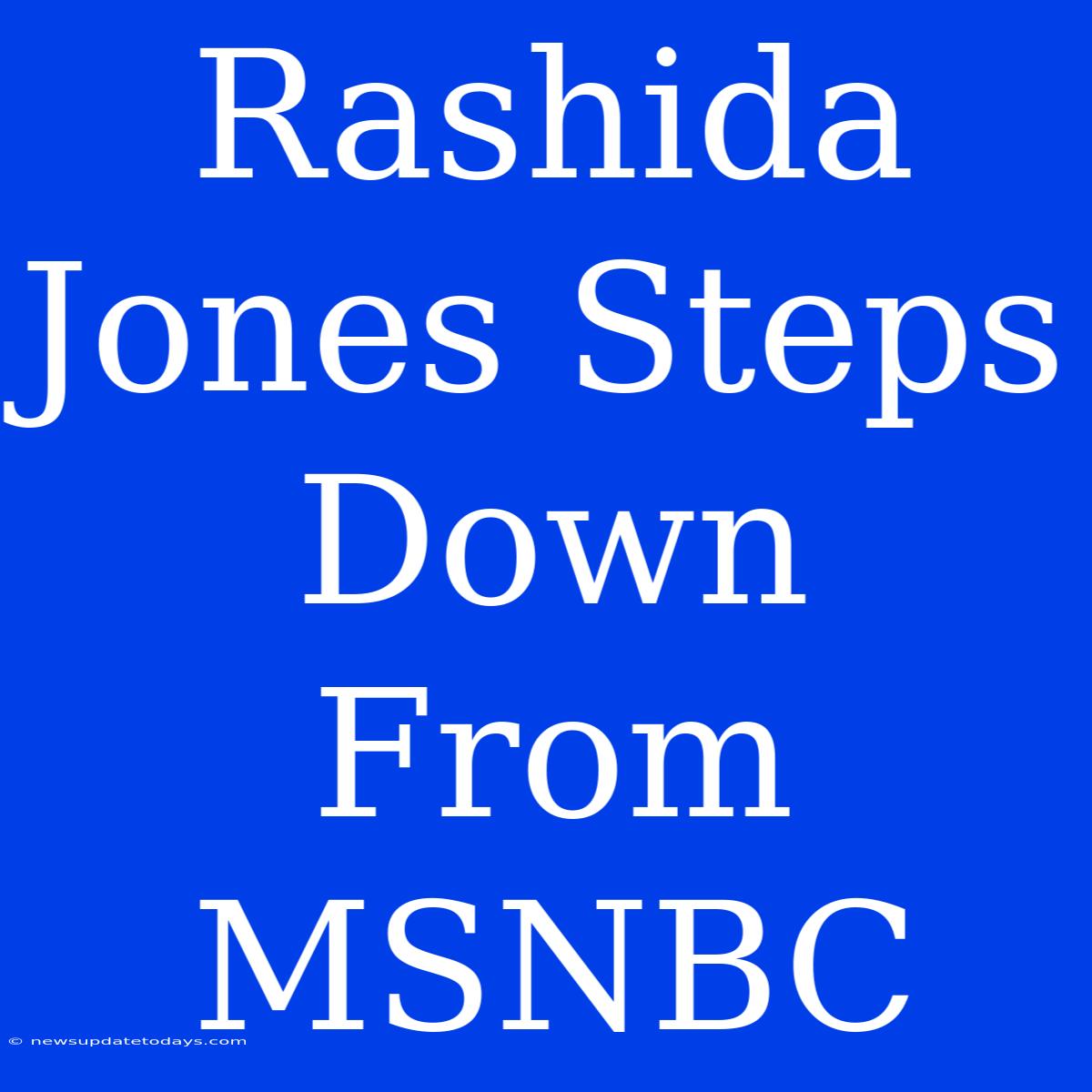 Rashida Jones Steps Down From MSNBC