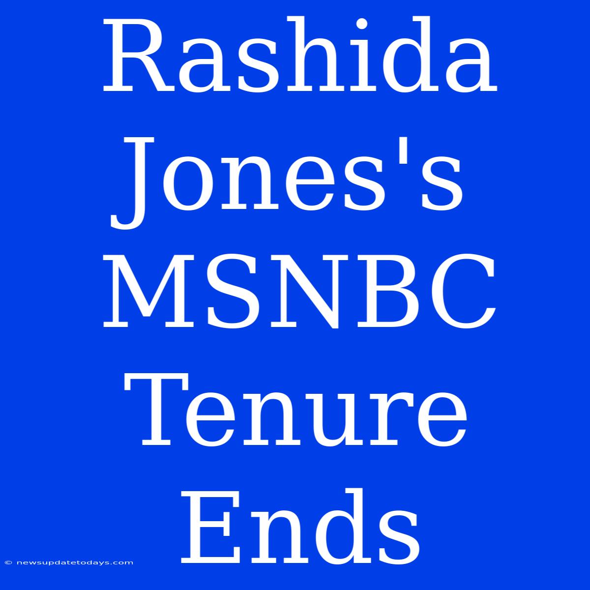 Rashida Jones's MSNBC Tenure Ends