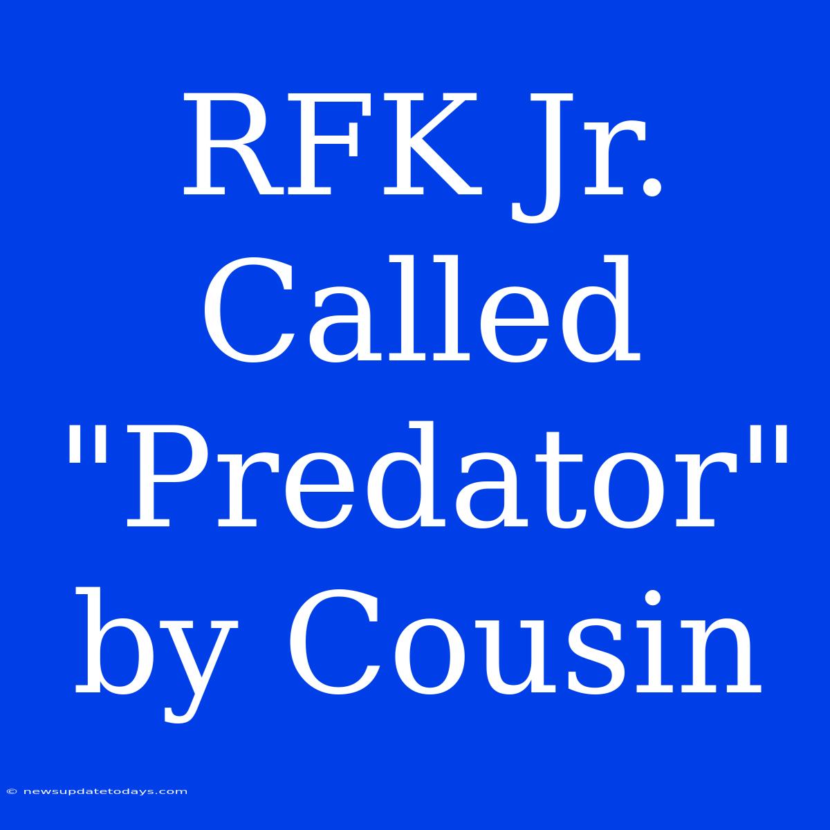 RFK Jr. Called 