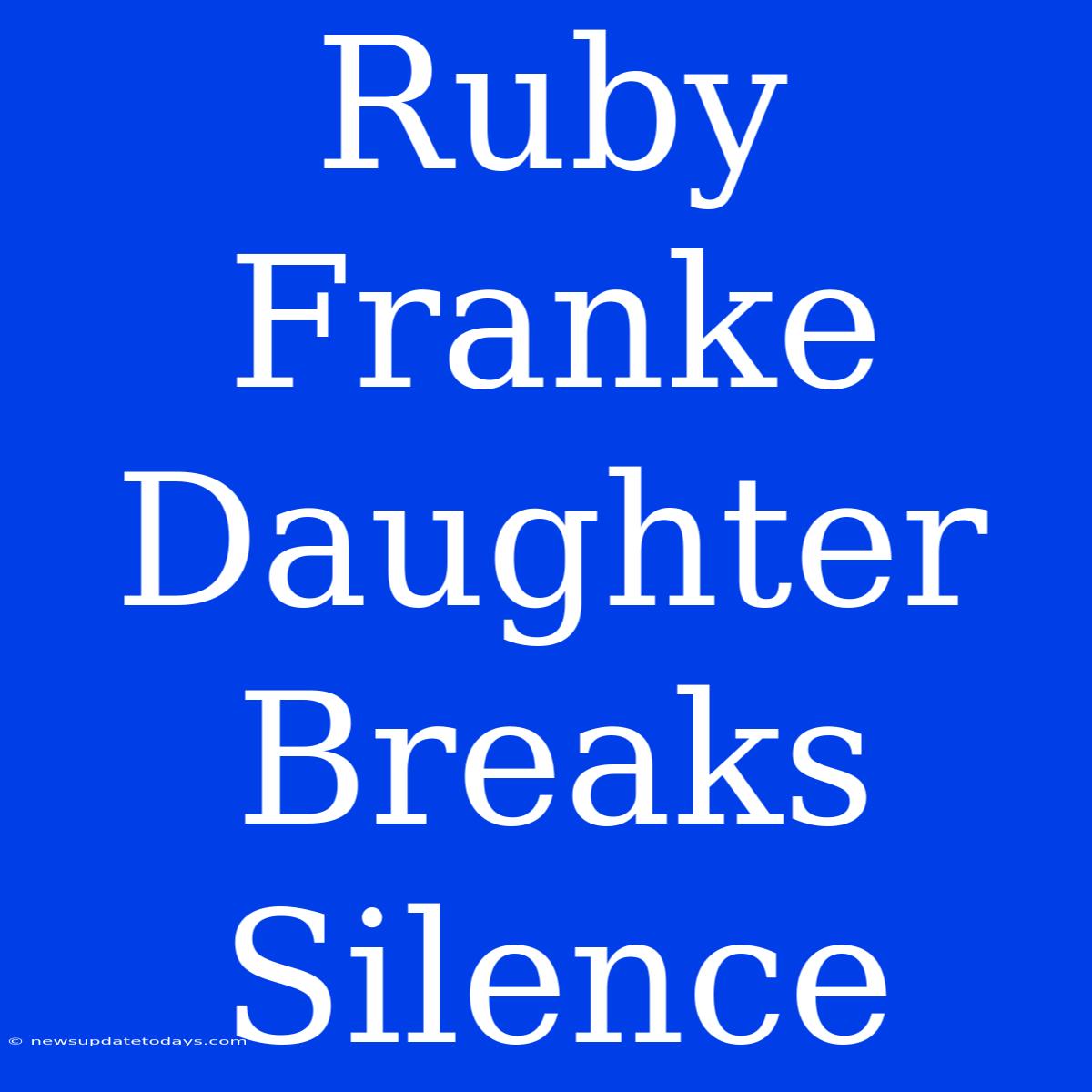 Ruby Franke Daughter Breaks Silence