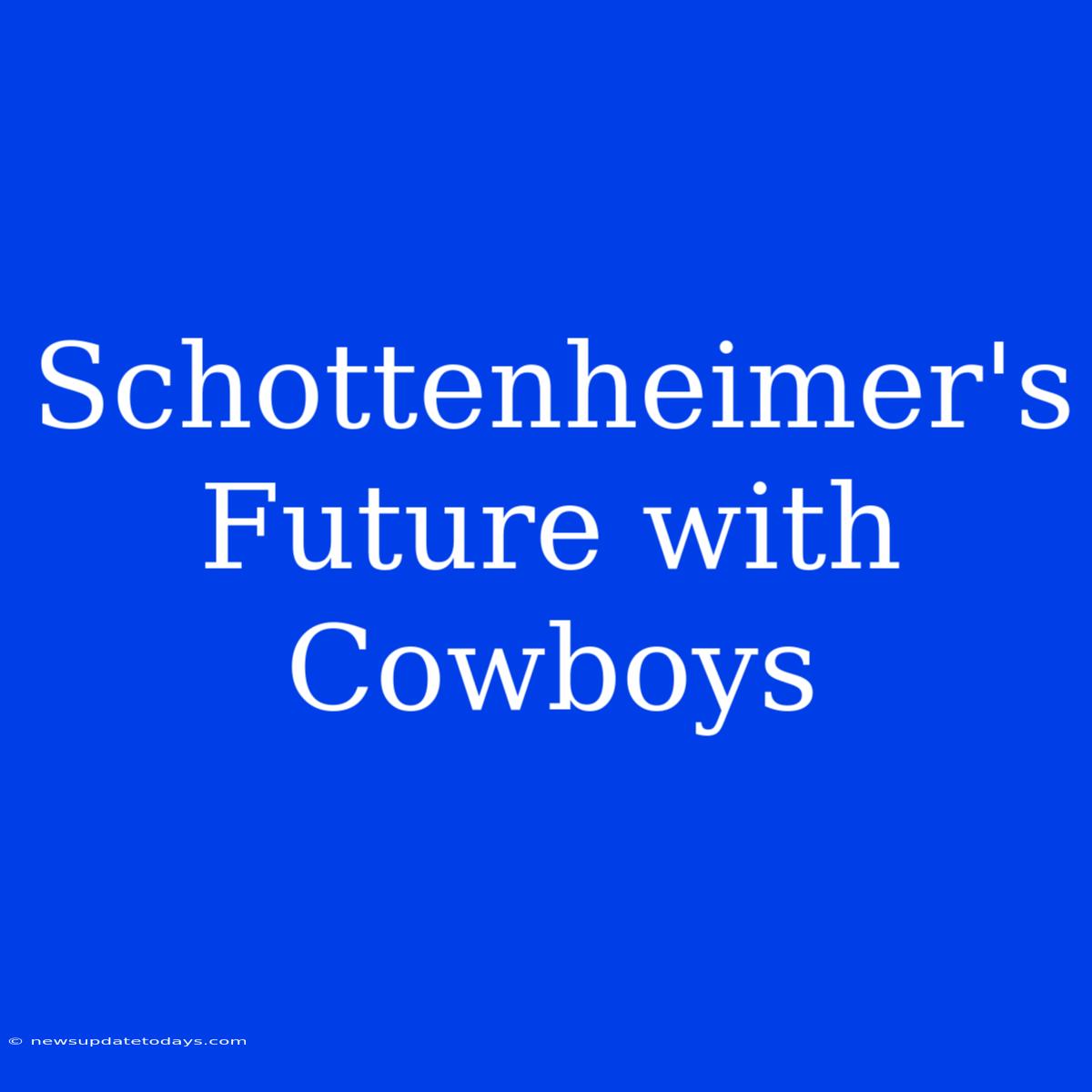 Schottenheimer's Future With Cowboys