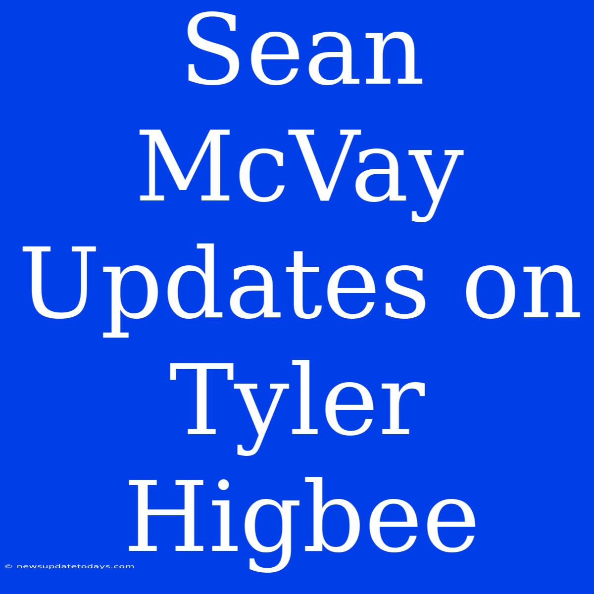 Sean McVay Updates On Tyler Higbee