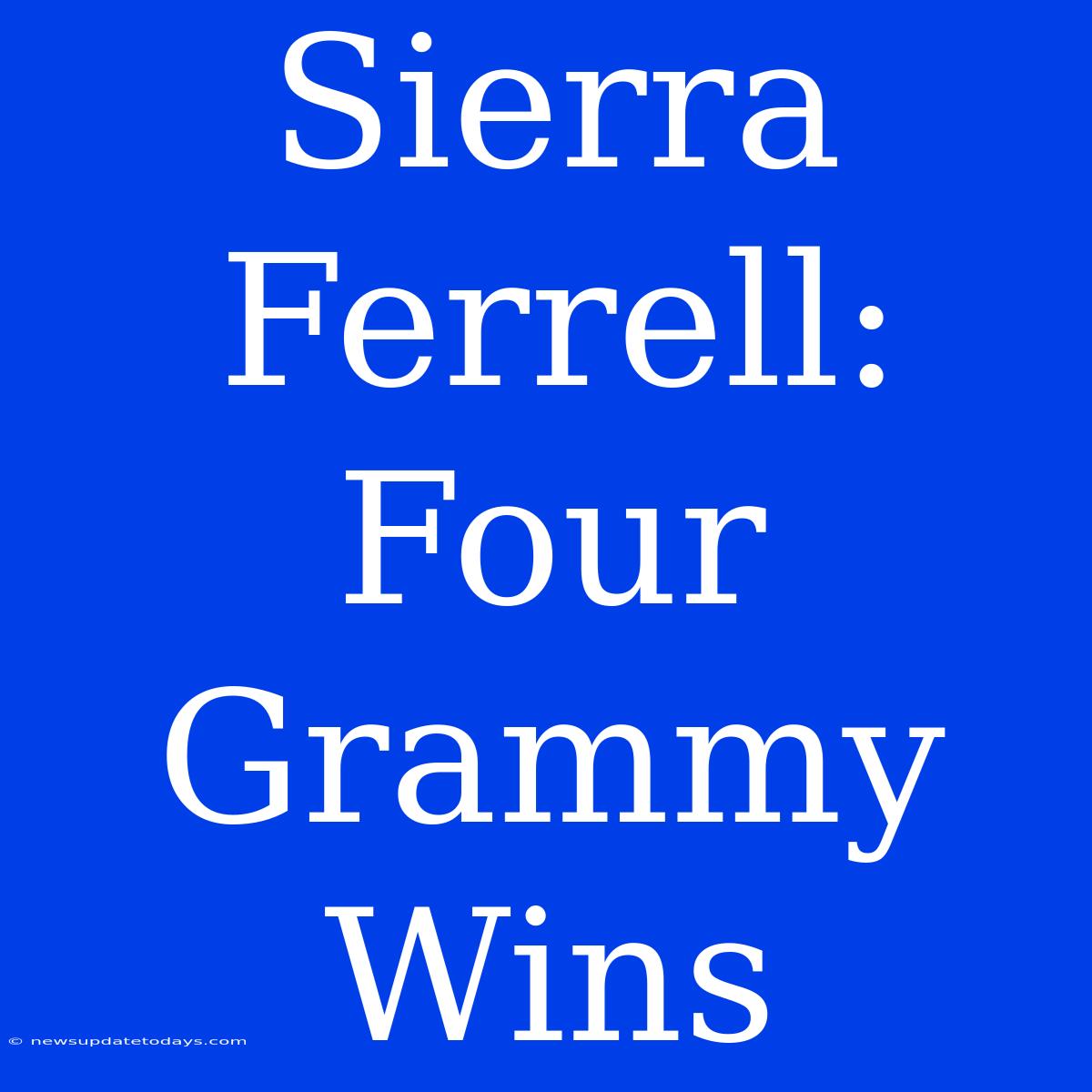 Sierra Ferrell: Four Grammy Wins