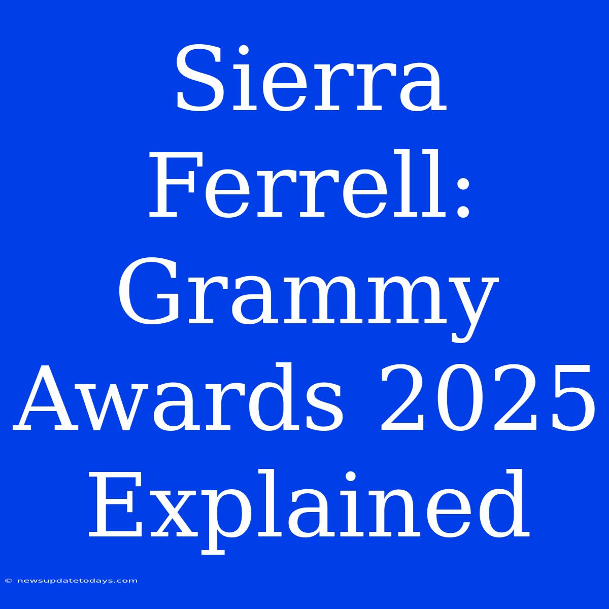 Sierra Ferrell: Grammy Awards 2025 Explained