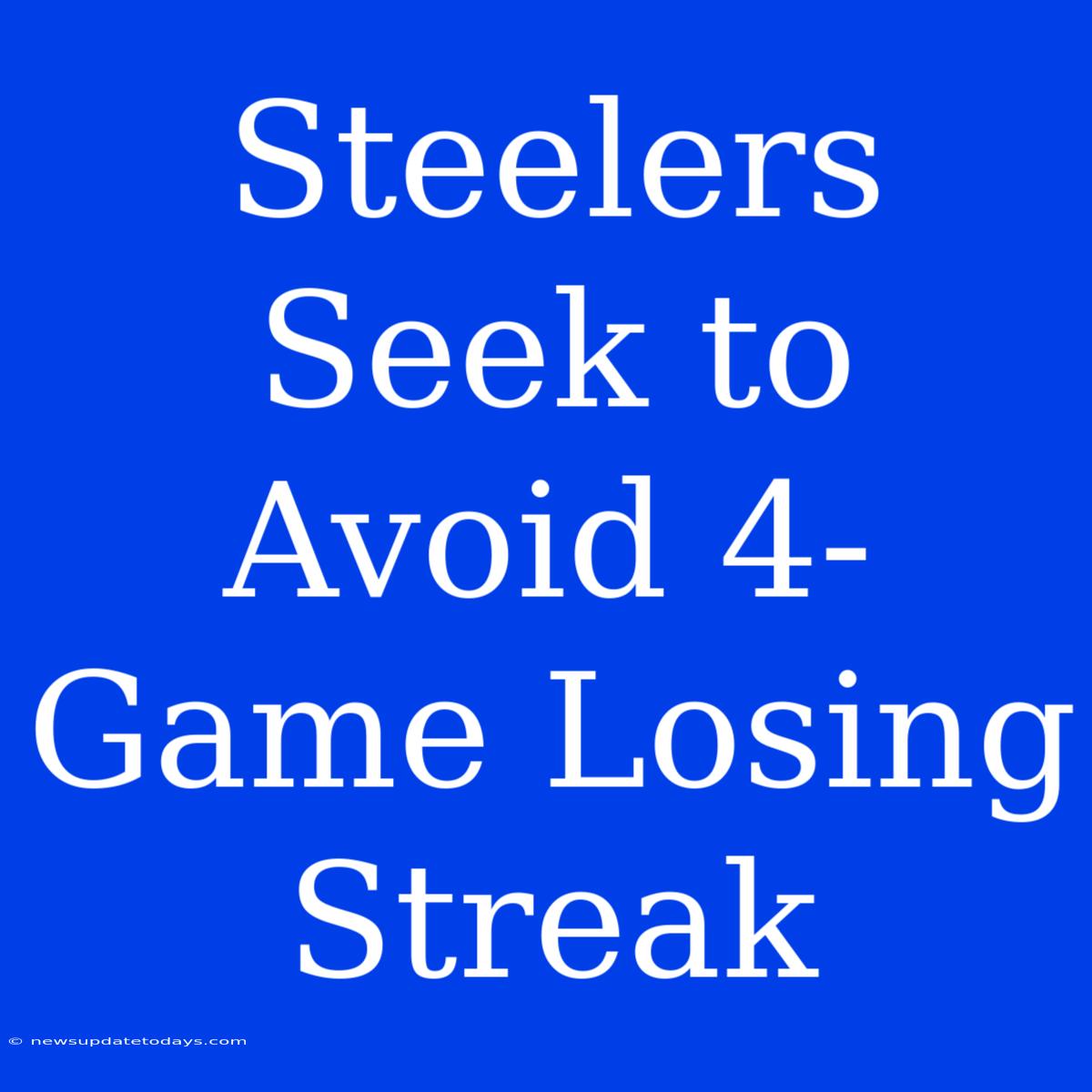 Steelers Seek To Avoid 4-Game Losing Streak