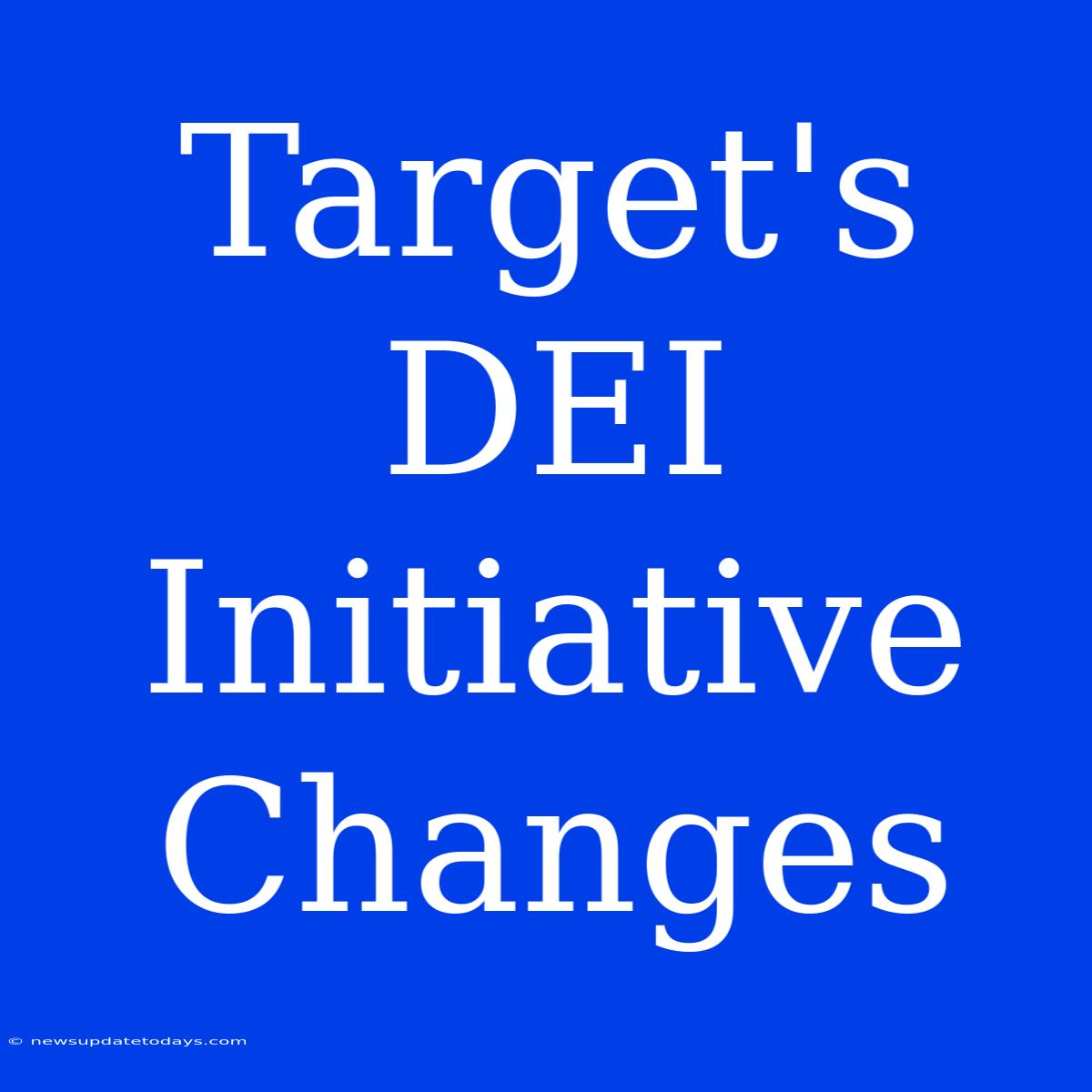 Target's DEI Initiative Changes