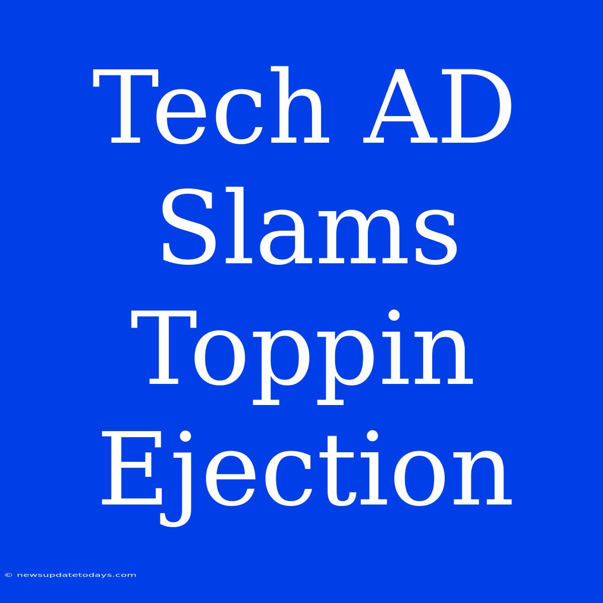 Tech AD Slams Toppin Ejection