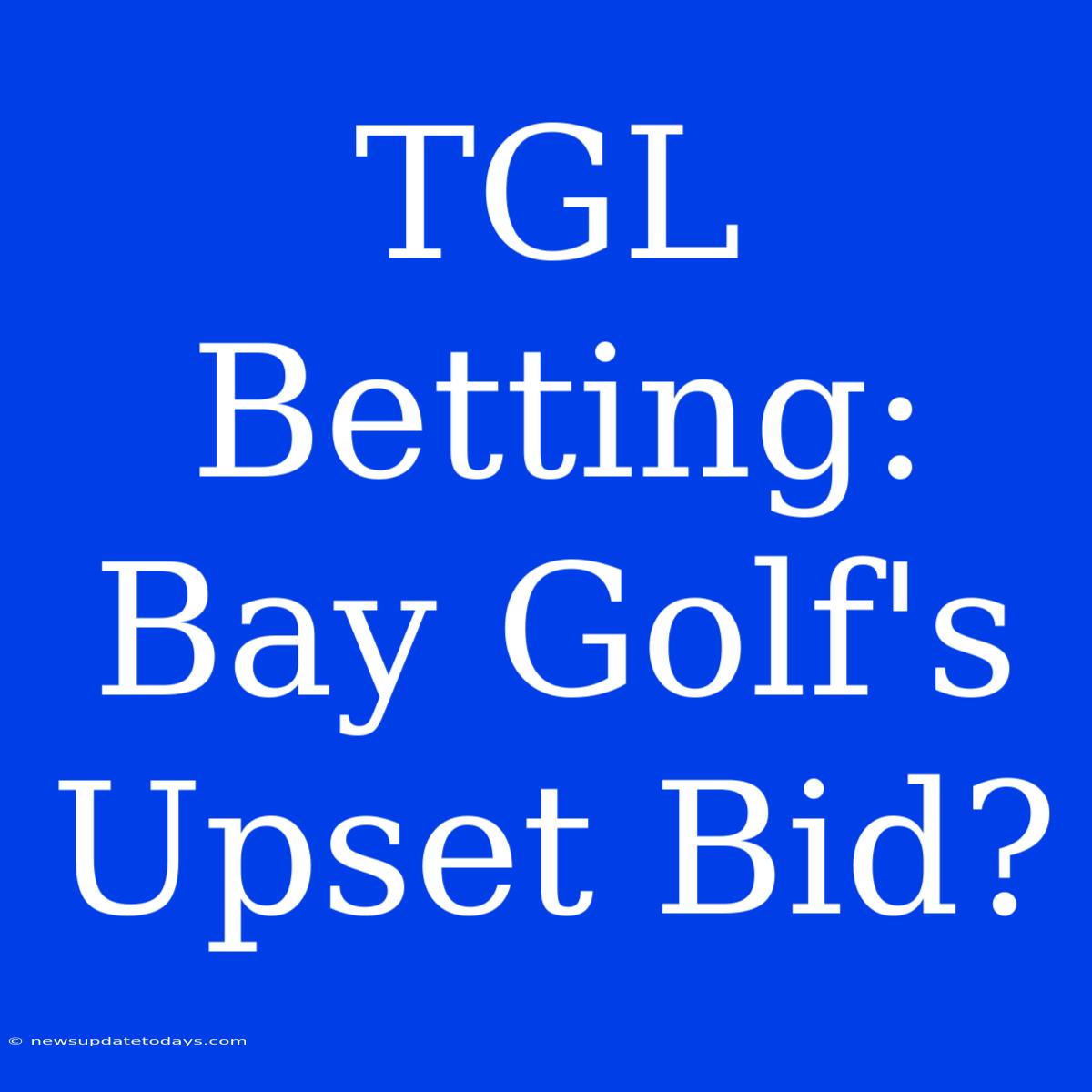 TGL Betting: Bay Golf's Upset Bid?