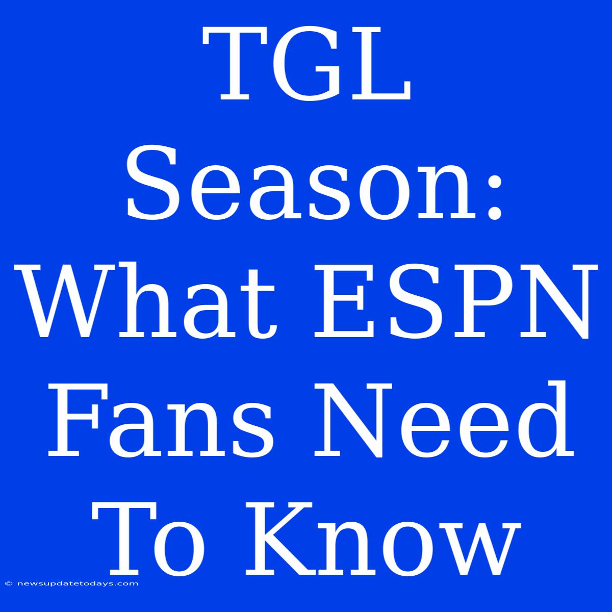 TGL Season: What ESPN Fans Need To Know