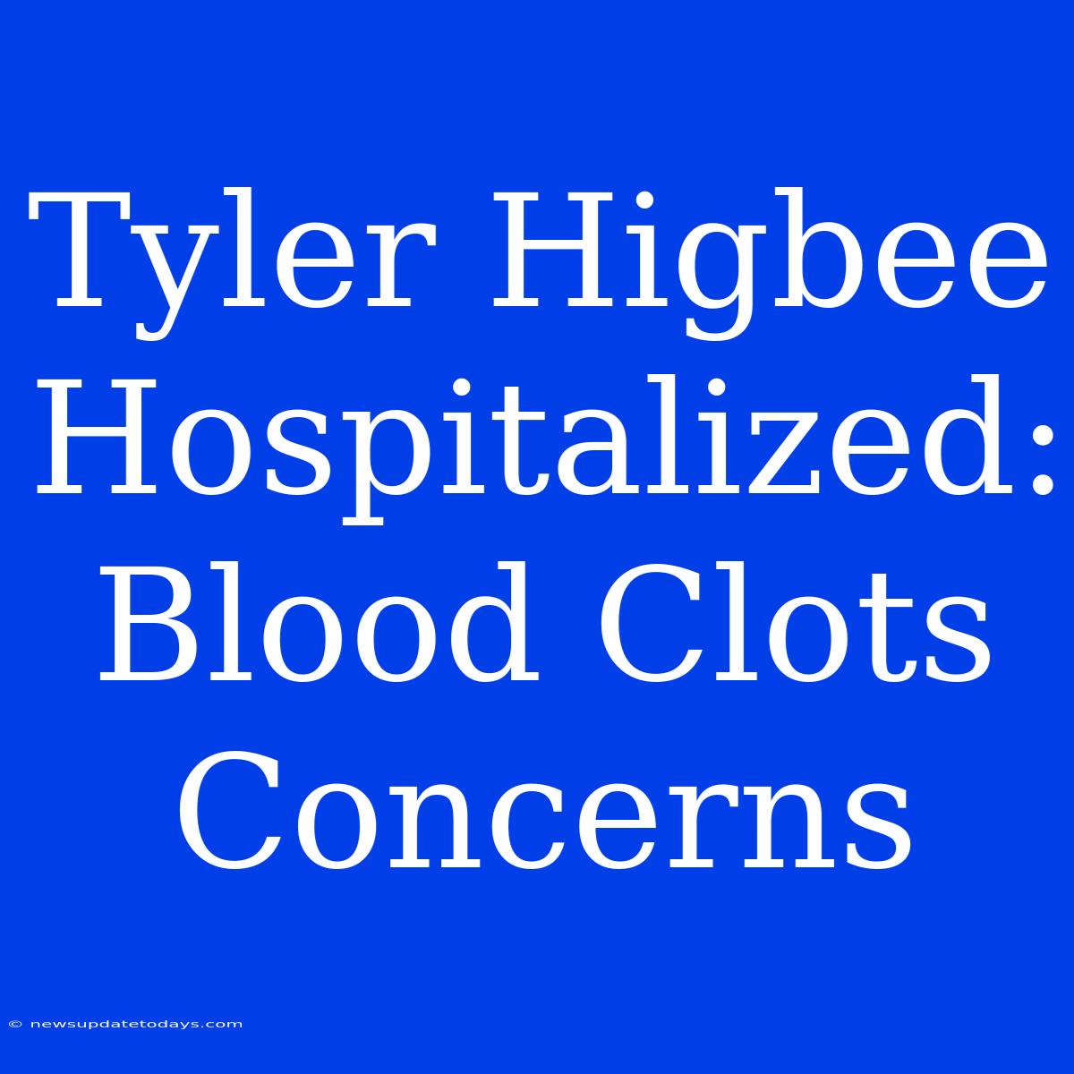 Tyler Higbee Hospitalized: Blood Clots Concerns