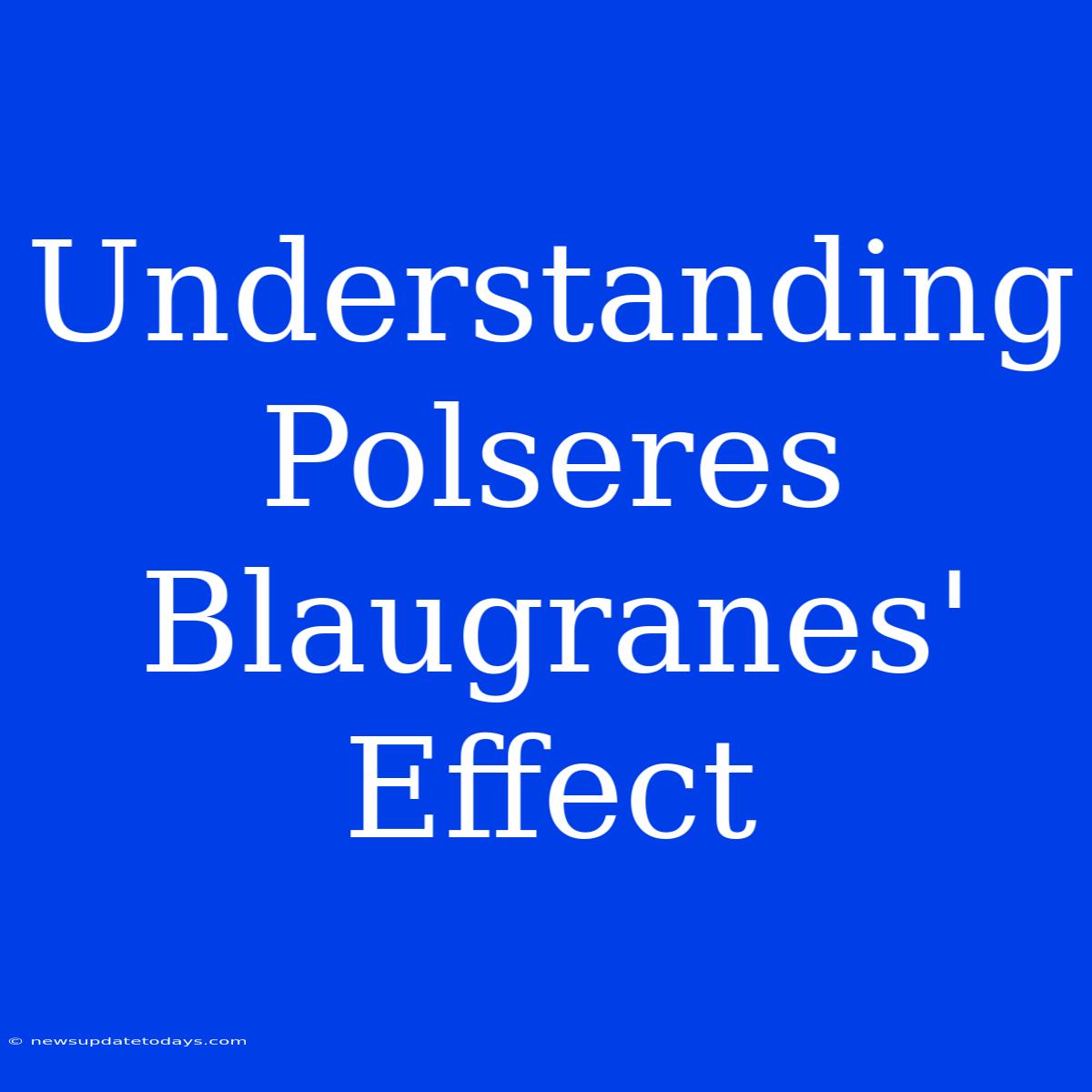 Understanding Polseres Blaugranes' Effect