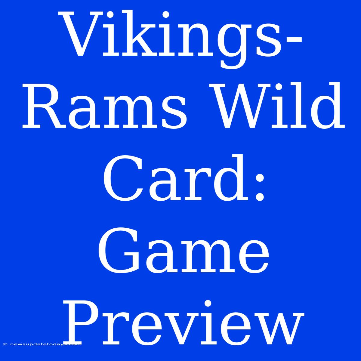 Vikings-Rams Wild Card: Game Preview