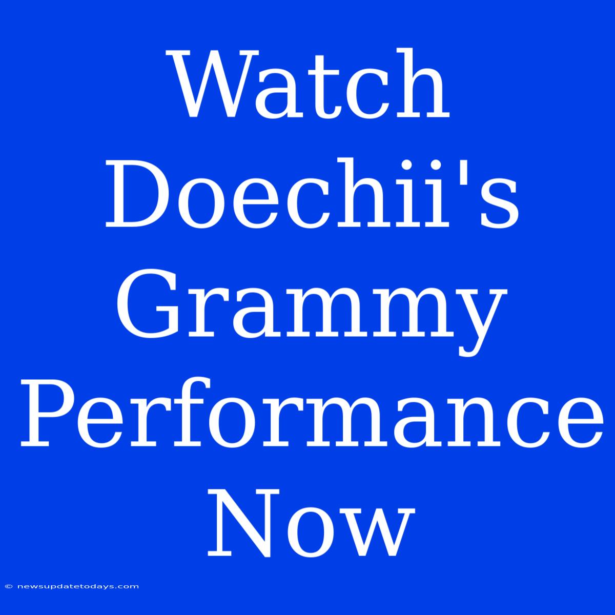 Watch Doechii's Grammy Performance Now