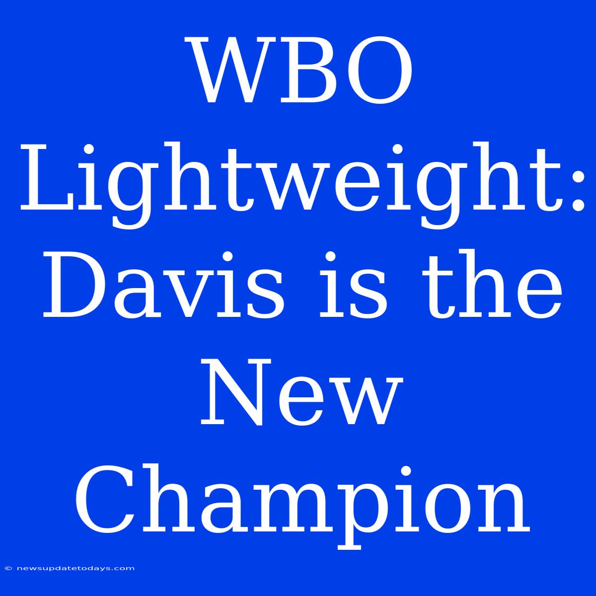 WBO Lightweight: Davis Is The New Champion