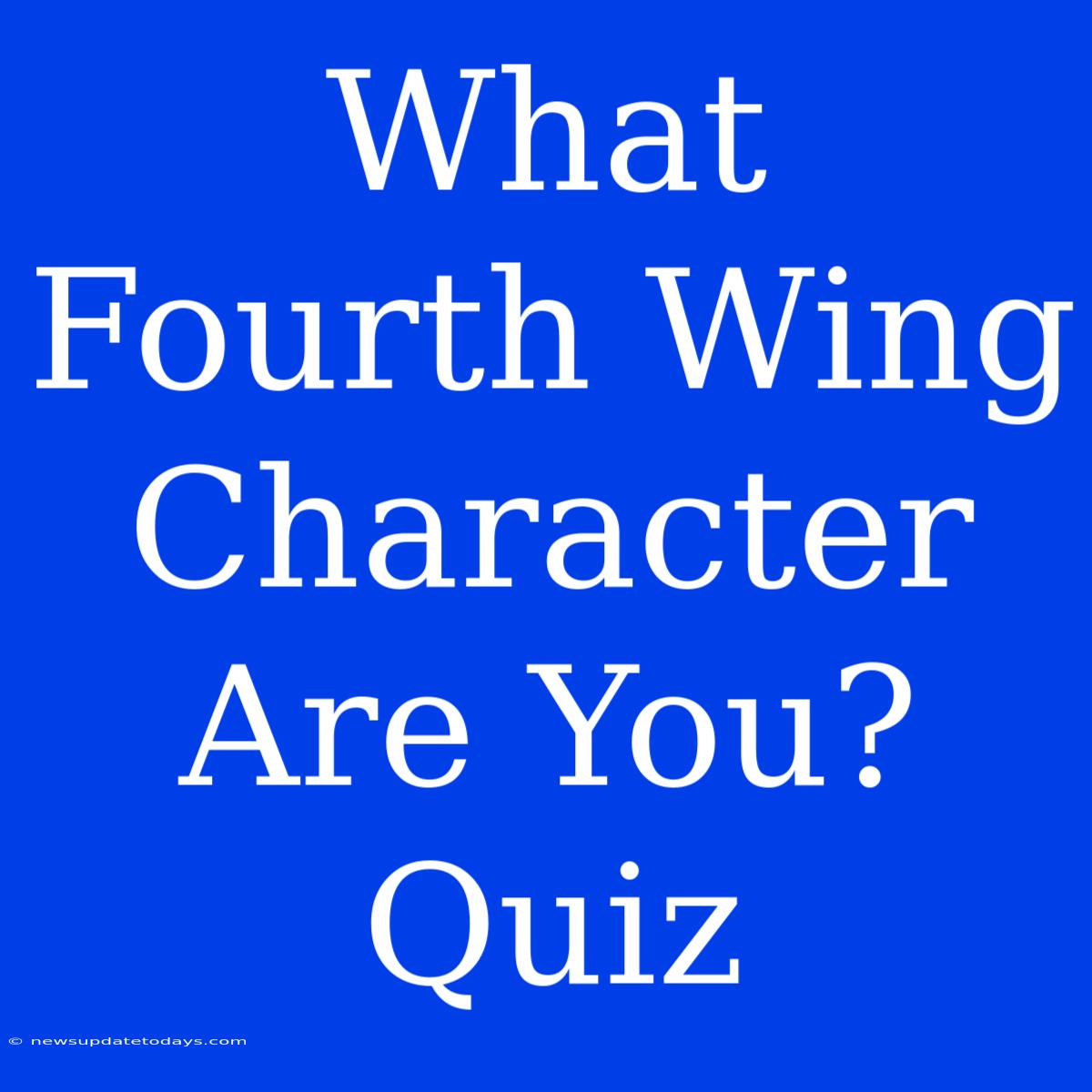 What Fourth Wing Character Are You? Quiz