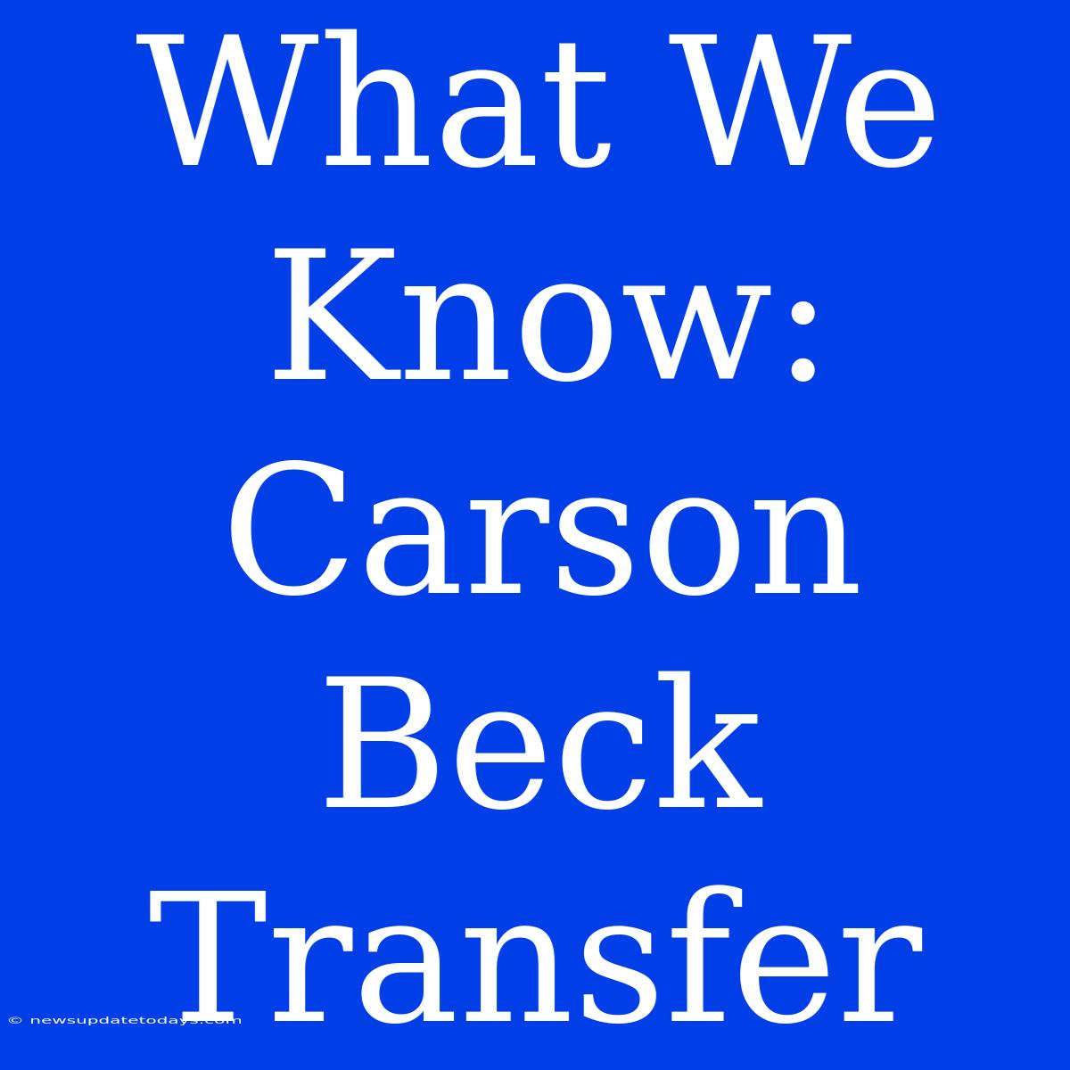 What We Know: Carson Beck Transfer