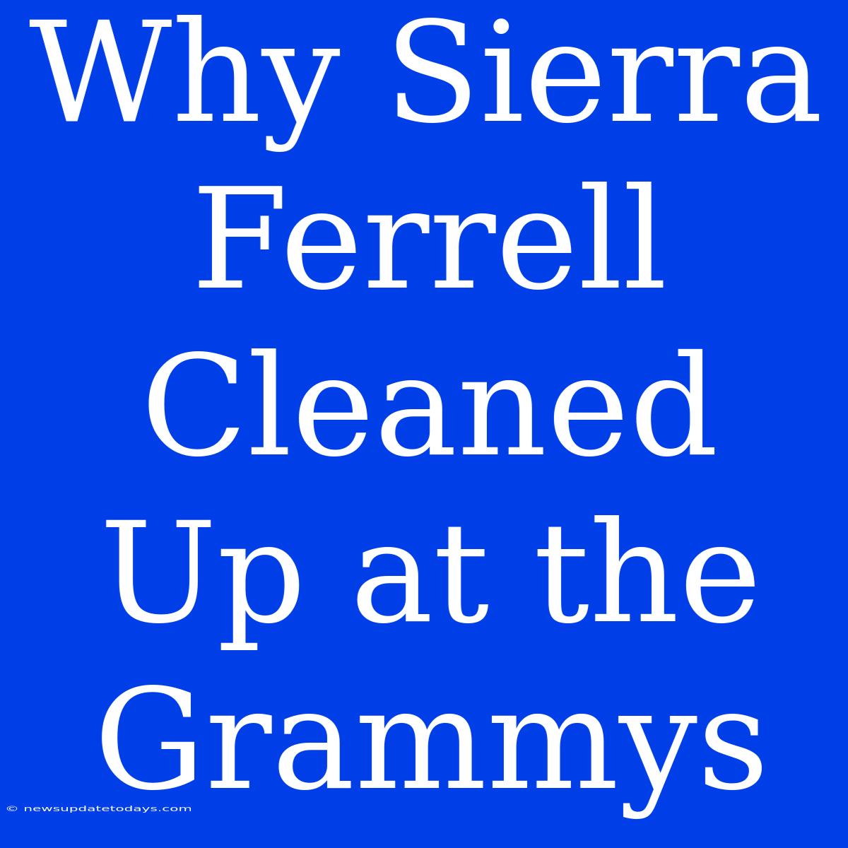 Why Sierra Ferrell Cleaned Up At The Grammys