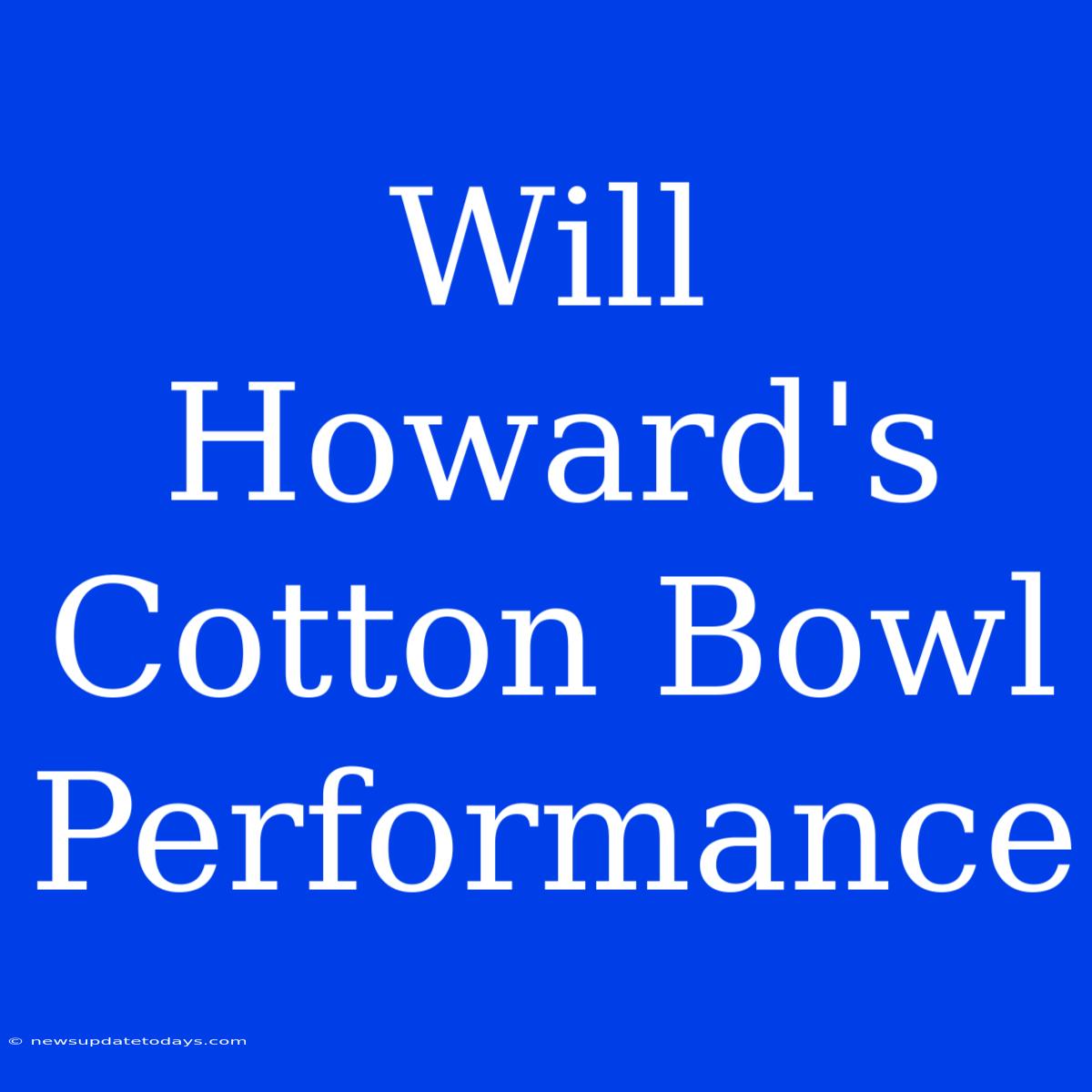 Will Howard's Cotton Bowl Performance