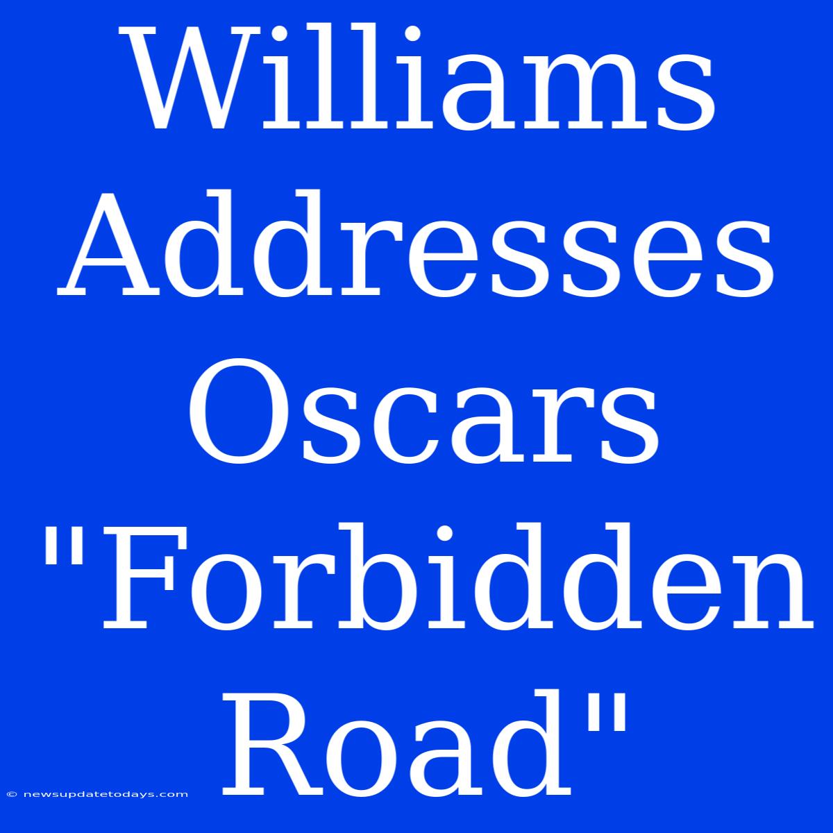 Williams Addresses Oscars 