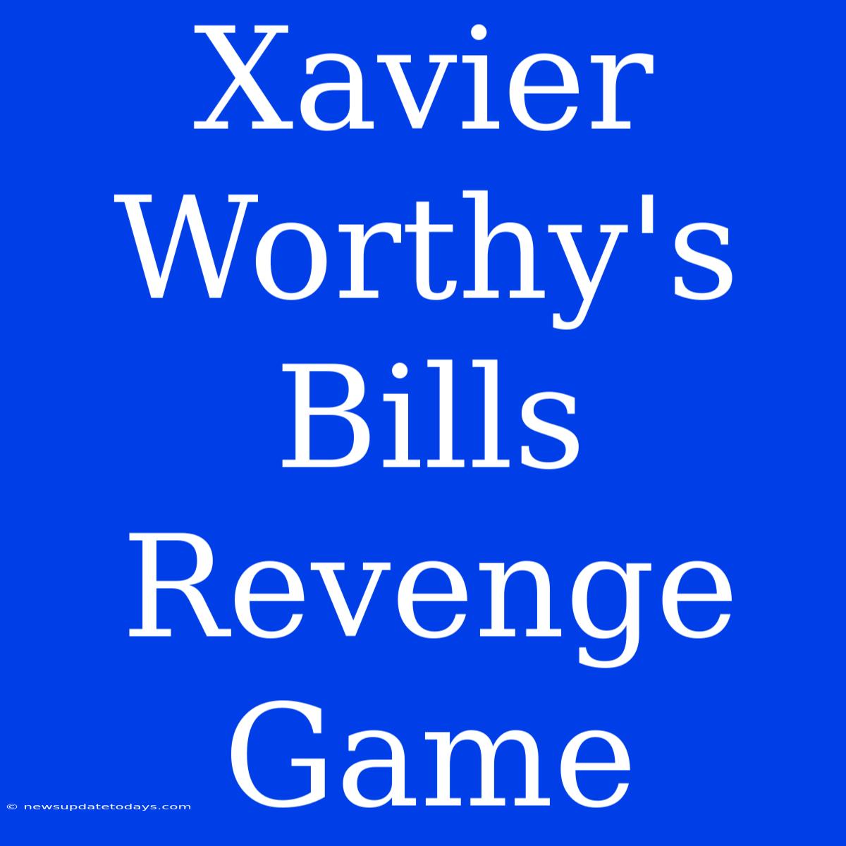 Xavier Worthy's Bills Revenge Game