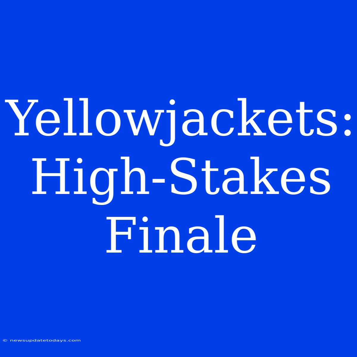 Yellowjackets: High-Stakes Finale