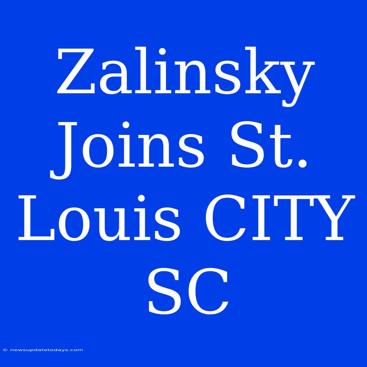 Zalinsky Joins St. Louis CITY SC